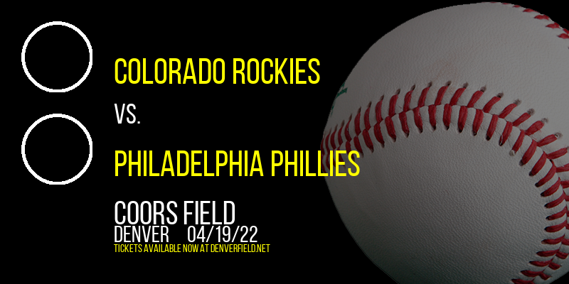 Colorado Rockies vs. Philadelphia Phillies at Coors Field