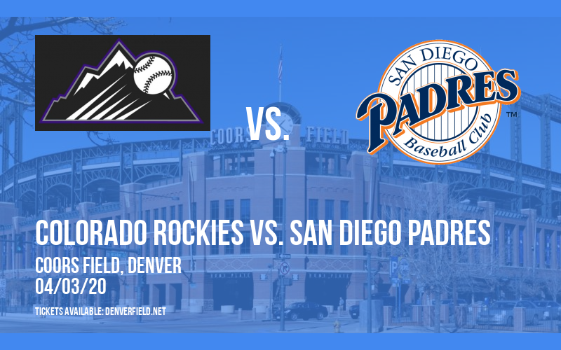 Colorado Rockies vs. San Diego Padres [CANCELLED] at Coors Field