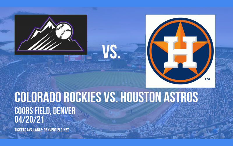 Colorado Rockies vs. Houston Astros [CANCELLED] at Coors Field