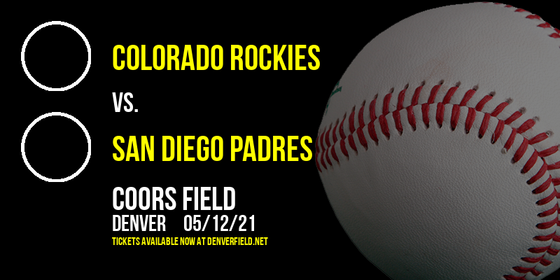 Colorado Rockies vs. San Diego Padres at Coors Field tickets Colorado Rockies vs. San Diego Padres at Coors Field