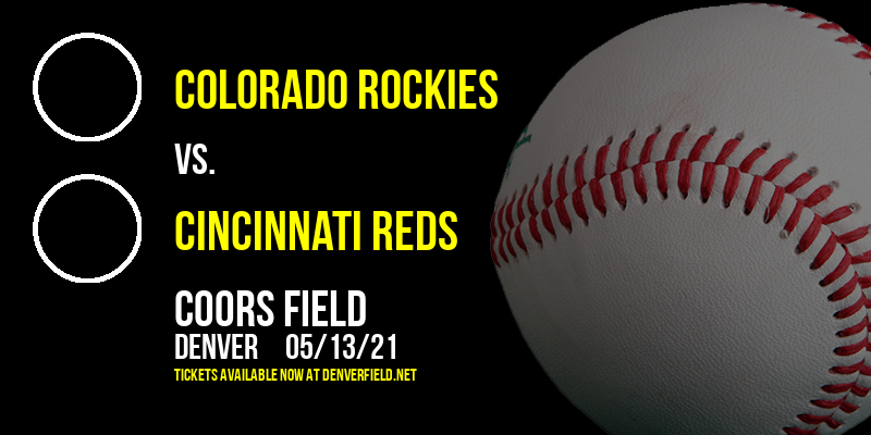 Colorado Rockies vs. Cincinnati Reds at Coors Field