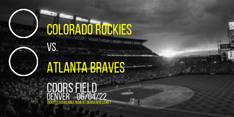 Colorado Rockies vs. Atlanta Braves at Coors Field