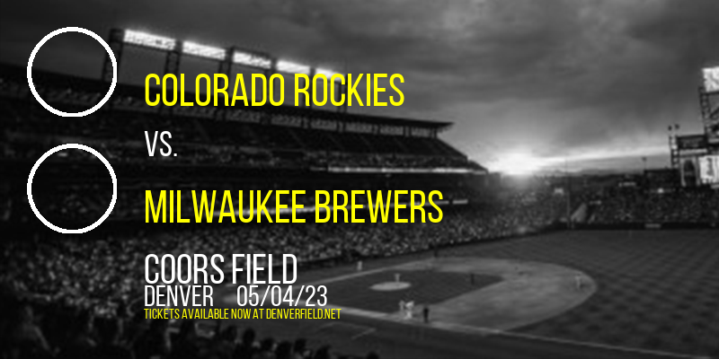 Colorado Rockies vs. Milwaukee Brewers at Coors Field tickets Colorado Rockies vs. Milwaukee Brewers at Coors Field