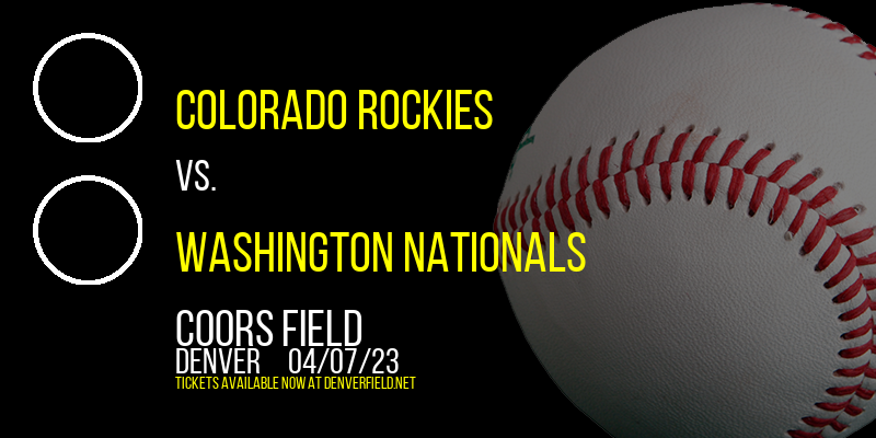 Colorado Rockies vs. Washington Nationals at Coors Field