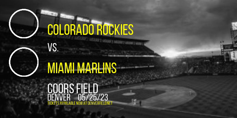 Colorado Rockies vs. Miami Marlins at Coors Field tickets Colorado Rockies vs. Miami Marlins at Coors Field