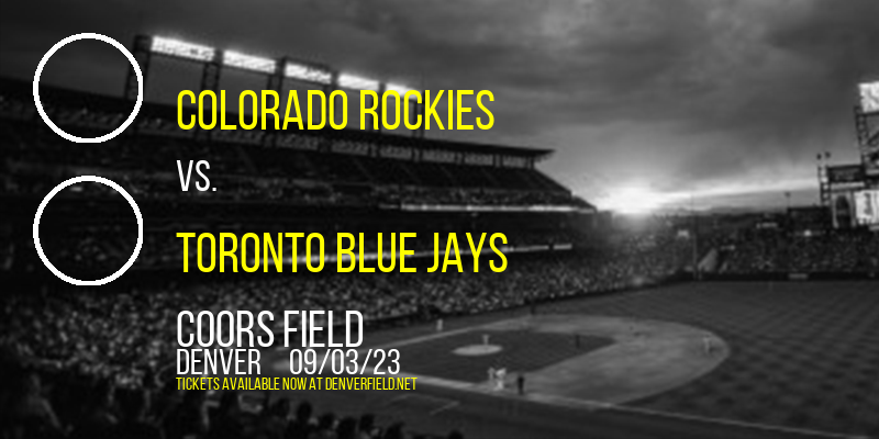 Colorado Rockies vs. Toronto Blue Jays at Coors Field