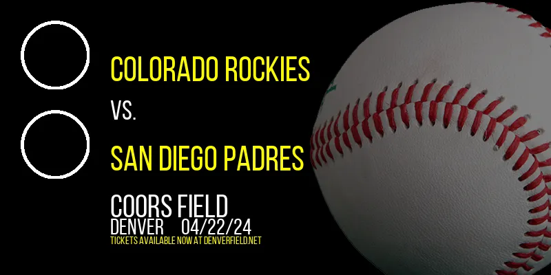 Colorado Rockies vs. San Diego Padres at Coors Field