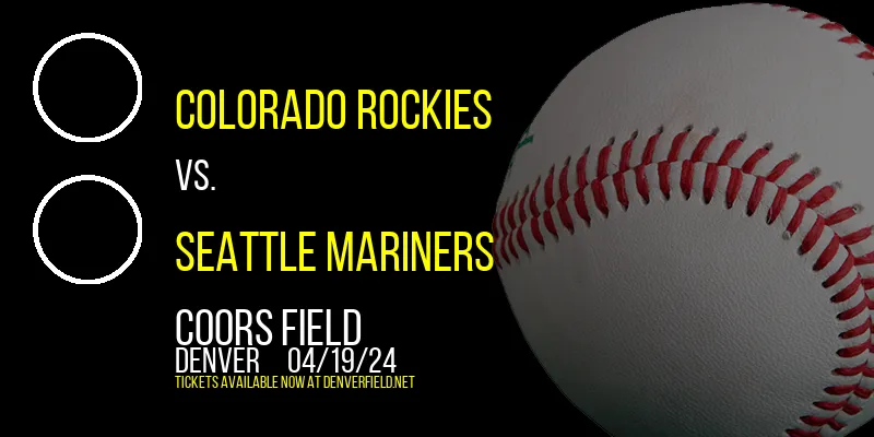 Colorado Rockies vs. Seattle Mariners at Coors Field