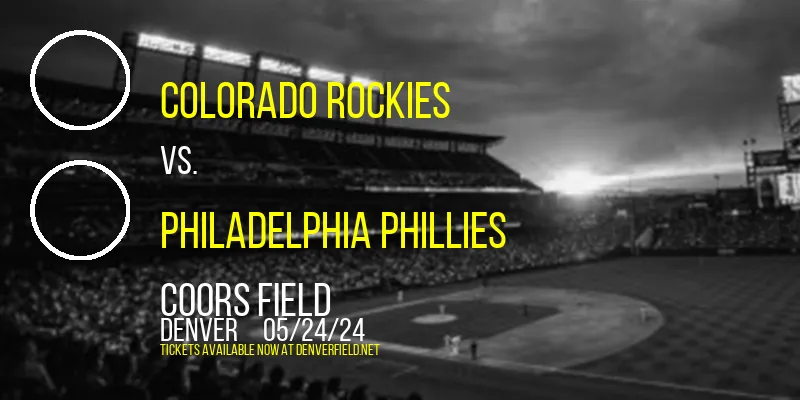 Colorado Rockies vs. Philadelphia Phillies at Coors Field