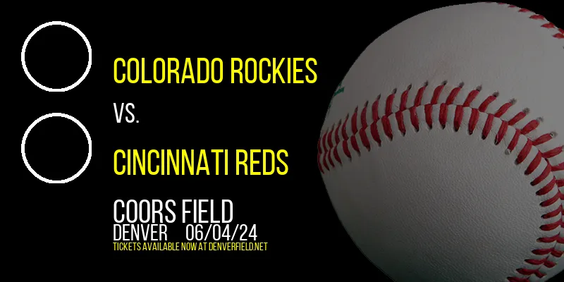 Colorado Rockies vs. Cincinnati Reds at Coors Field