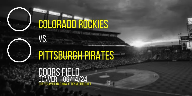 Colorado Rockies vs. Pittsburgh Pirates at Coors Field